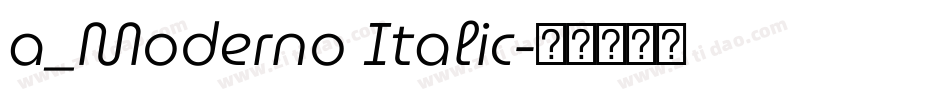 a_Moderno Italic字体转换